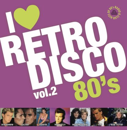 I LOVE RETRO DISCO 80's Vol.2 (compilation) - NEW RELEASE - PRE-ORDER!